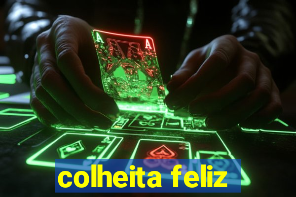 colheita feliz